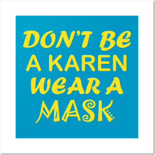 Don't Be A Karen Posters and Art